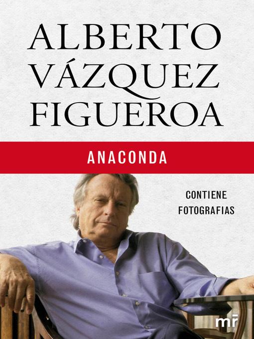 Title details for Anaconda by Alberto Vázquez-Figueroa - Available